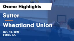 Sutter  vs Wheatland Union  Game Highlights - Oct. 18, 2023