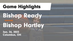 Bishop Ready  vs Bishop Hartley  Game Highlights - Jan. 26, 2023