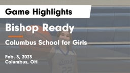 Bishop Ready  vs Columbus School for Girls  Game Highlights - Feb. 3, 2023
