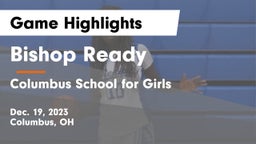 Bishop Ready  vs Columbus School for Girls  Game Highlights - Dec. 19, 2023