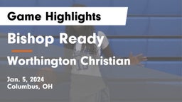 Bishop Ready  vs Worthington Christian  Game Highlights - Jan. 5, 2024