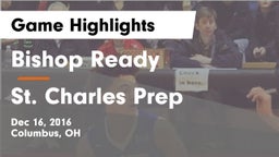 Bishop Ready  vs St. Charles Prep Game Highlights - Dec 16, 2016