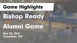 Bishop Ready  vs Alumni Game Game Highlights - Nov 23, 2016