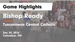 Bishop Ready  vs Tuscarawas Central Catholic Game Highlights - Dec 29, 2016