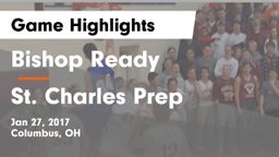 Bishop Ready  vs St. Charles Prep Game Highlights - Jan 27, 2017