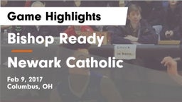 Bishop Ready  vs Newark Catholic Game Highlights - Feb 9, 2017