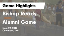 Bishop Ready  vs Alumni Game Game Highlights - Nov. 22, 2017
