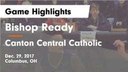 Bishop Ready  vs Canton Central Catholic Game Highlights - Dec. 29, 2017