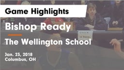 Bishop Ready  vs The Wellington School Game Highlights - Jan. 23, 2018
