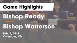 Bishop Ready  vs Bishop Watterson  Game Highlights - Feb. 5, 2018