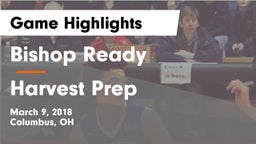 Bishop Ready  vs Harvest Prep Game Highlights - March 9, 2018