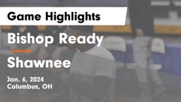 Bishop Ready  vs Shawnee  Game Highlights - Jan. 6, 2024