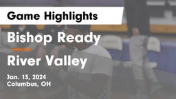 Bishop Ready  vs River Valley  Game Highlights - Jan. 13, 2024