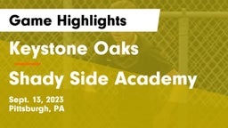 Keystone Oaks  vs Shady Side Academy  Game Highlights - Sept. 13, 2023