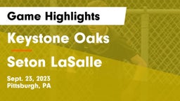 Keystone Oaks  vs Seton LaSalle  Game Highlights - Sept. 23, 2023