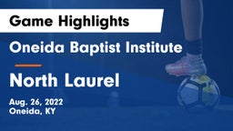 Oneida Baptist Institute  vs North Laurel  Game Highlights - Aug. 26, 2022