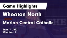Wheaton North  vs Marian Central Catholic  Game Highlights - Sept. 3, 2022