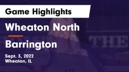 Wheaton North  vs Barrington  Game Highlights - Sept. 3, 2022