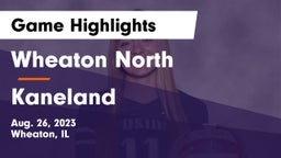 Wheaton North  vs Kaneland  Game Highlights - Aug. 26, 2023