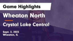 Wheaton North  vs Crystal Lake Central  Game Highlights - Sept. 2, 2023