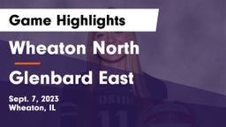 Wheaton North  vs Glenbard East  Game Highlights - Sept. 7, 2023