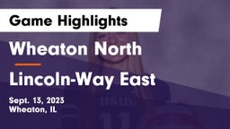 Wheaton North  vs Lincoln-Way East  Game Highlights - Sept. 13, 2023
