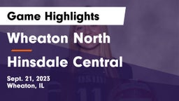 Wheaton North  vs Hinsdale Central  Game Highlights - Sept. 21, 2023