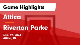 Attica  vs Riverton Parke  Game Highlights - Jan. 12, 2024