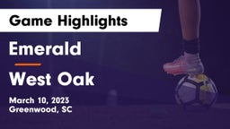 Emerald  vs West Oak Game Highlights - March 10, 2023