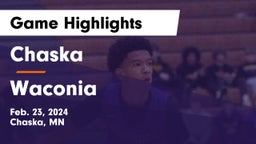 Chaska  vs Waconia  Game Highlights - Feb. 23, 2024