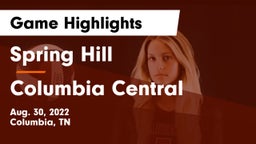 Spring Hill  vs Columbia Central  Game Highlights - Aug. 30, 2022
