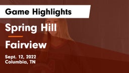 Spring Hill  vs Fairview  Game Highlights - Sept. 12, 2022