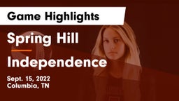 Spring Hill  vs Independence  Game Highlights - Sept. 15, 2022