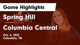 Spring Hill  vs Columbia Central  Game Highlights - Oct. 4, 2022