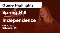 Spring Hill  vs Independence  Game Highlights - Oct. 5, 2022