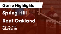 Spring Hill  vs Real Oakland  Game Highlights - Aug. 26, 2023
