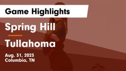 Spring Hill  vs Tullahoma  Game Highlights - Aug. 31, 2023