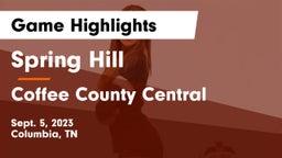 Spring Hill  vs Coffee County Central  Game Highlights - Sept. 5, 2023