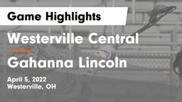 Westerville Central  vs Gahanna Lincoln  Game Highlights - April 5, 2022