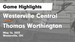 Westerville Central  vs Thomas Worthington  Game Highlights - May 16, 2022