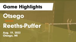 Otsego  vs Reeths-Puffer  Game Highlights - Aug. 19, 2022