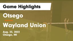 Otsego  vs Wayland Union  Game Highlights - Aug. 23, 2022