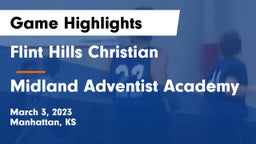 Flint Hills Christian  vs Midland Adventist Academy Game Highlights - March 3, 2023