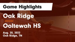 Oak Ridge  vs Ooltewah HS Game Highlights - Aug. 20, 2022
