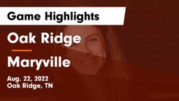 Oak Ridge  vs Maryville  Game Highlights - Aug. 22, 2022