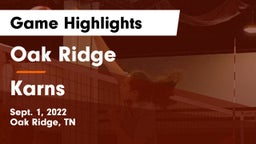 Oak Ridge  vs Karns Game Highlights - Sept. 1, 2022