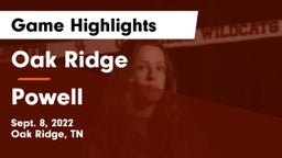Oak Ridge  vs Powell Game Highlights - Sept. 8, 2022