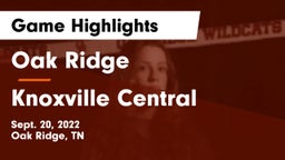 Oak Ridge  vs Knoxville Central  Game Highlights - Sept. 20, 2022