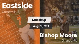 Matchup: Eastside  vs. Bishop Moore  2019