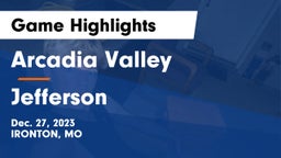 Arcadia Valley  vs Jefferson  Game Highlights - Dec. 27, 2023